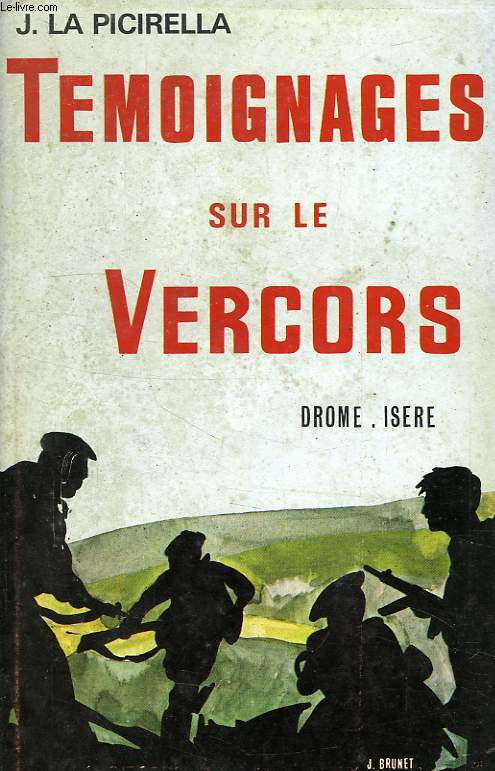 TEMOIGNAGES SUR LE VERCORS, DROME ET ISERE