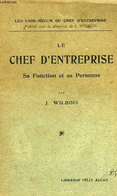 LE CHEF D'ENTREPRISE, SA FONCTION ET SA PERSONNE