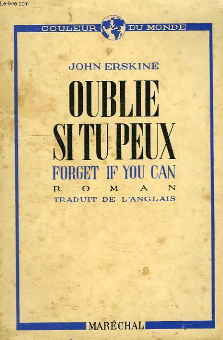 OUBLIE, SI TU PEUX