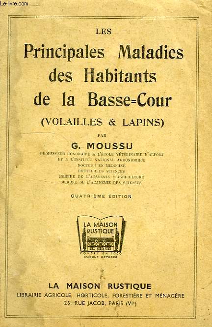 LES PRINCIPALES MALADIES DES HABITANTS DE LA BASSE-COUR (VOLAILLES & LAPINS)
