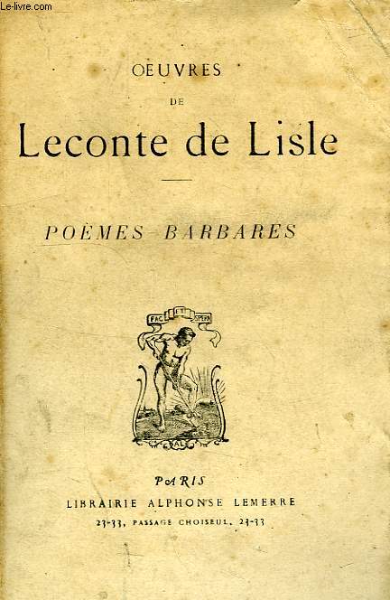 OEUVRES DE LECONTE DE LISLE, POEMES BARBARES