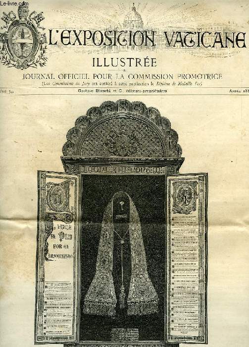 L'EXPOSITION VATICANE ILLUSTREE, JOURNAL OFFICIEL POUR LA COMMISSION PROMOTRICE, N 34, 1888