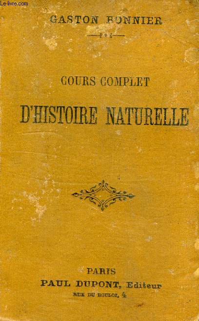 COURS COMPLET D'HISTOIRE NATURELLE (ZOOLOGIE, BOTANIQUE, GEOLOGIE