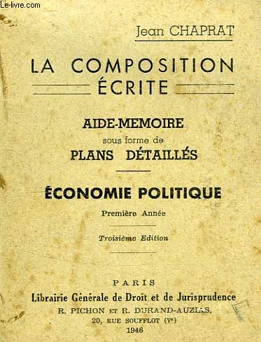 LA COMPOSITION ECRITE, AIDE-MEMOIRE SOUS FORME DE PLANS DETAILLES, ECONOMIE POLITIQUE, 1re ANNEE