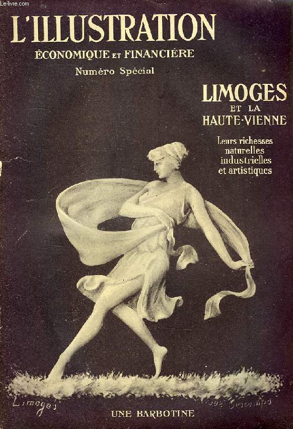 L'ILLUSTRATION ECONOMIQUE ET FINANCIERE, NUMERO SPECIAL, SUPPLEMENT AUX NUMEROS DES 31 DECEMBRE 1921 ET 7 JAN. 1922, LIMOGES ET LA HAUTE-VIENNE