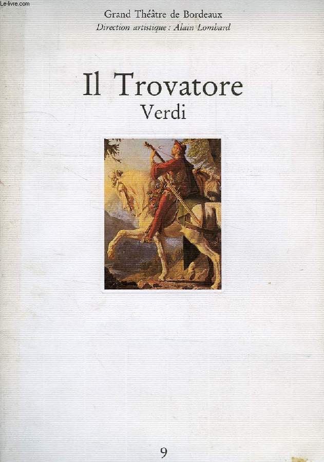 IL TROVATORE, DRAME LYRIQUE EN 4 ACTES DE GIUSEPPE VERDI