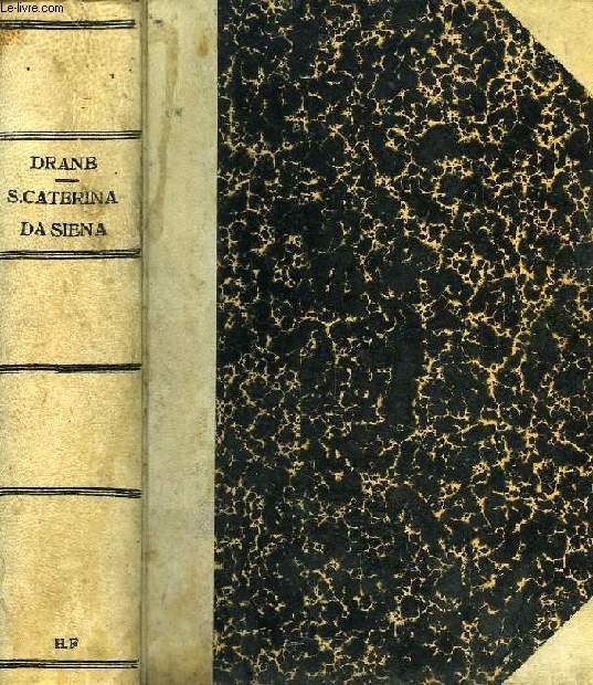 STORIA DI S. CATERINA DA SIENA E DEI SUOI COMPAGNI