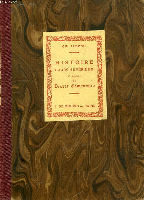 HISTOIRE DE FRANCE, COURS SUPERIEUR, 3e ANNEE, 1852-1929