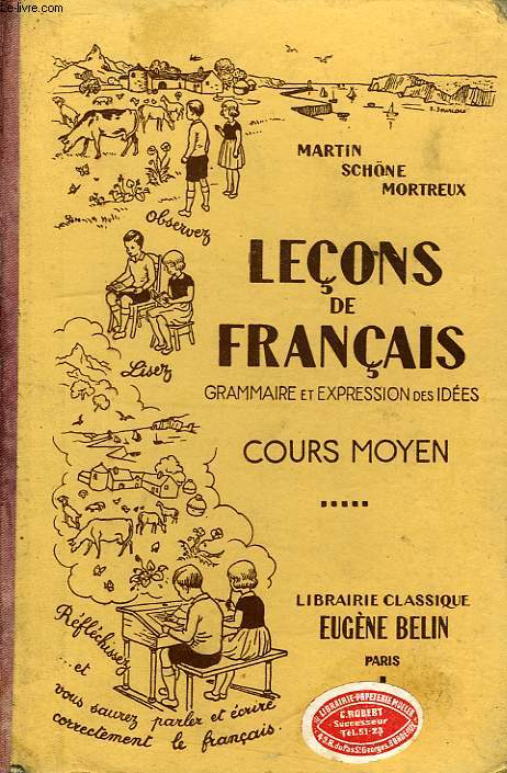 LECONS DE FRANCAIS, GRAMMAIRE ET EXPRESSION DES IDEES, COURS MOYEN