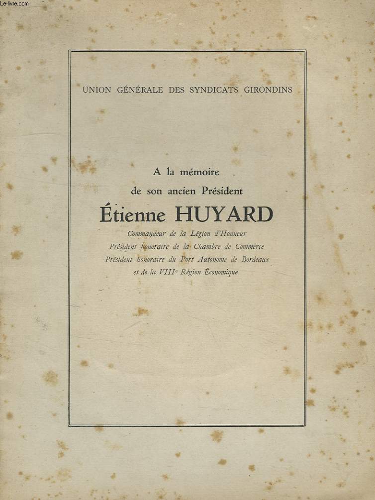 UGSG, A LA MEMOIRE DE SON ANCIEN PRESIDENT ETIENNE HUYARD