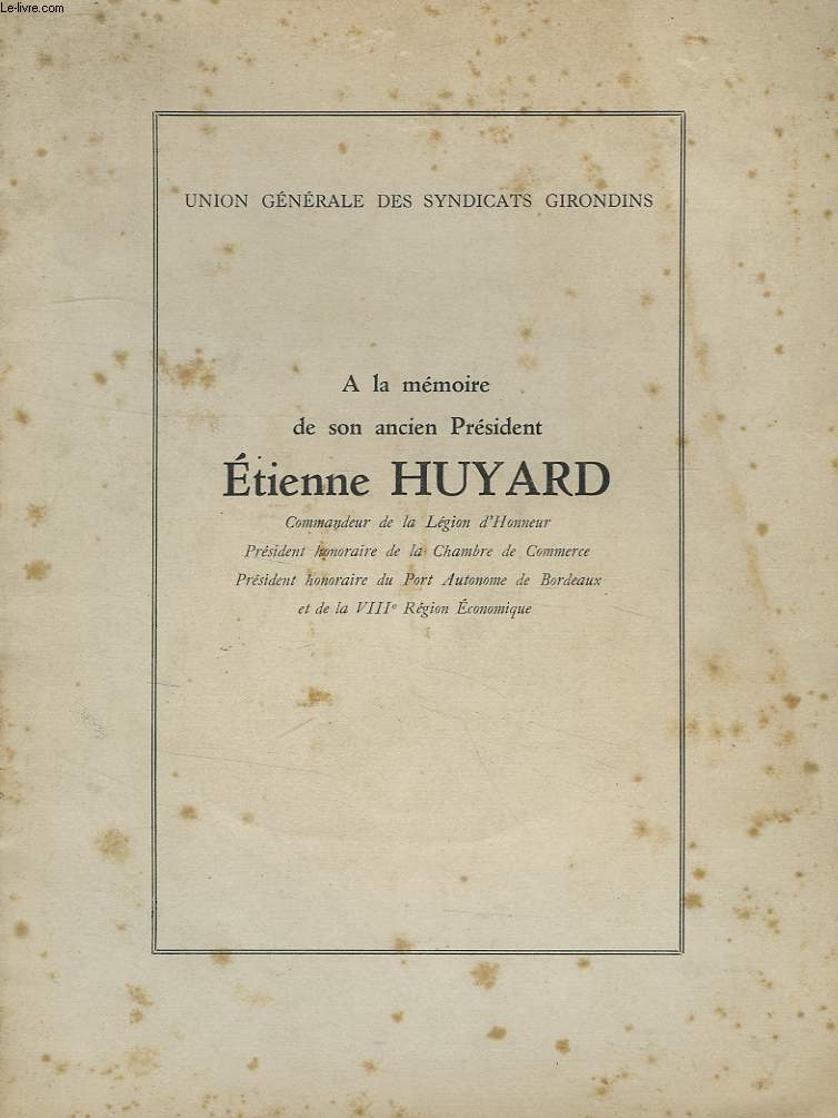 UGSG, A LA MEMOIRE DE SON ANCIEN PRESIDENT ETIENNE HUYARD