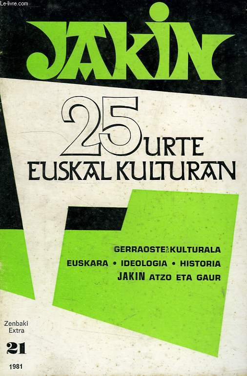 JAKIN, ZENBAKI EXTRA, 21, 1981, 25 URTE EUSKAL KULTURAN