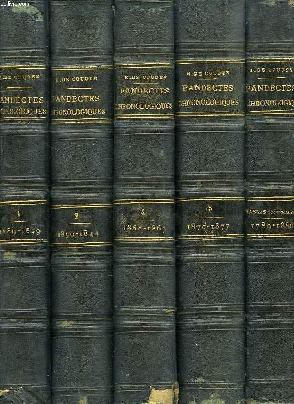 PANDECTES CHRONOLOGIQUES, OU COLLECTION NOUVELLE RESUMANT LA JURISPRUDENCE, DE 1789 A 1886, DATE DE CREATION DU RECUEIL MENSUEL, 5 VOLUMES