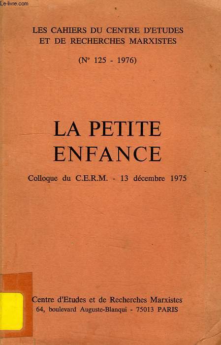 LA PETITE ENFANCE, COLLOQUE DU CERM, 13 DEC. 1975
