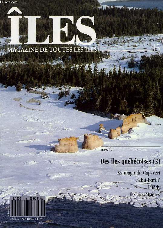ILES, MAGAZINE DE TOUTES LES ILES, N 15, AVRIL-MAI 1991