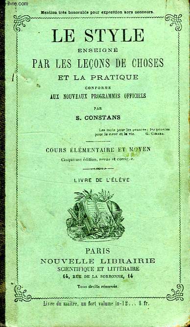 LE STYLE ENSEIGNE PAR LES LECONS DE CHOSES ET LA PRATIQUE, COURS ELEMENTAIRE ET MOYEN, LIVRE DE L'ELEVE