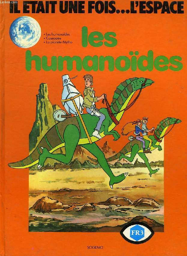 IL ETAIT UNE FOIS... L'ESPACE, LES HUMANOIDES