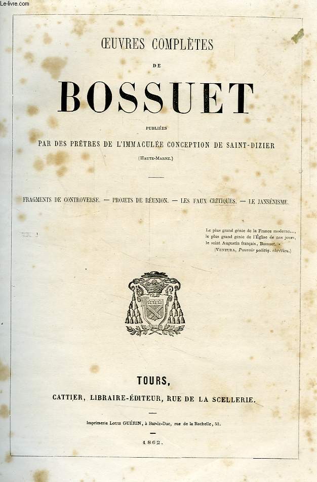 OEUVRES COMPLETES DE BOSSUET, TOME VI, FRAGMENTS DE CONTROVERSE, PROJETS DE REUNION, LES FAUX CRITIQUES, LE JANSENISME