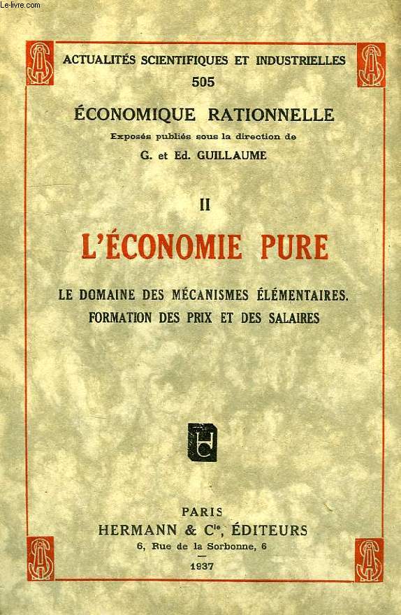 L'ECONOMIE PURE, LE DOMAINE DES MECANISMES ELEMENTAIRES, FORMATION DES PRIX ET DES SALAIRS