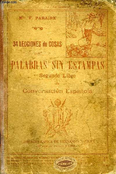 34 LECCIONES DE COSAS CON PALABRAS SIN ESTAMPAS, PARA ACOMPAAR LAS 34 LECCIONES DE COSAS CON ESTAMPAS