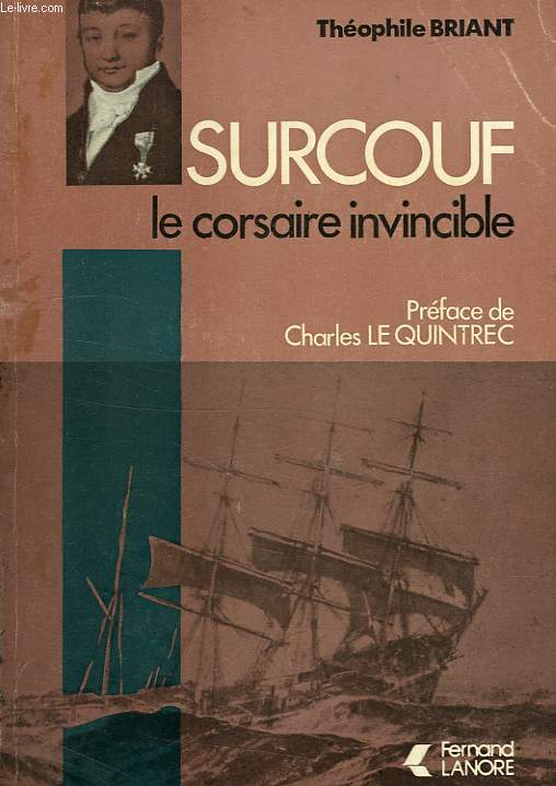 SURCOUF, LE CORAIRE INVINCIBLE