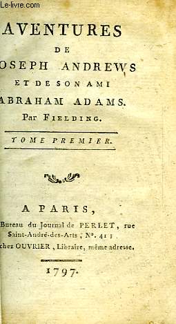 AVENTURES DE JOSPEH ANDREWS ET DE SON AMI ABRAHAM ADAMS, TOME I