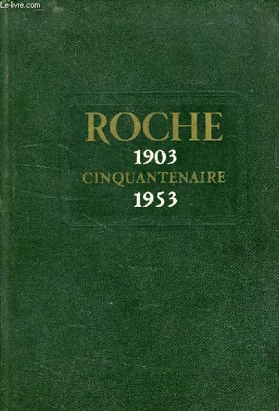 ROCHE, CINQUANTENAIRE, 1903-1953