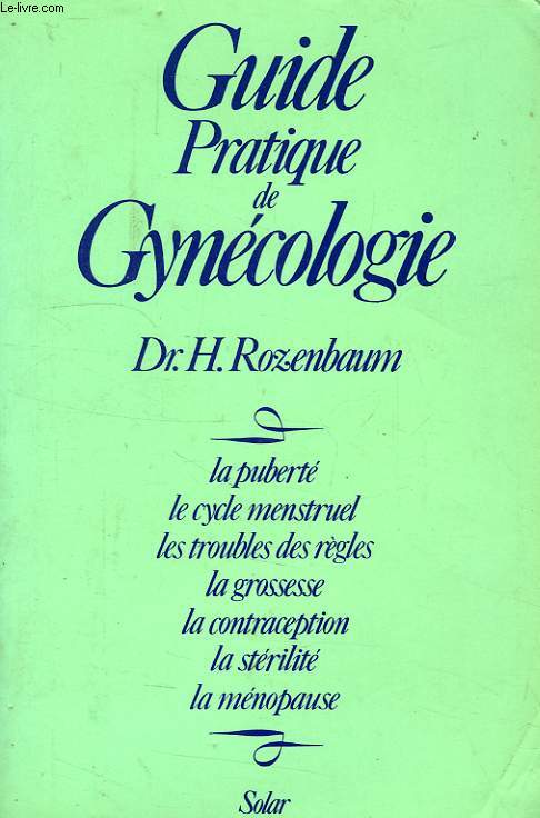 GUIDE PRATIQUE DE GYNECOLOGIE