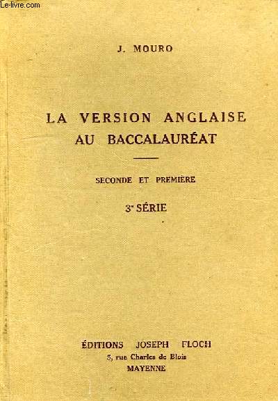 LA VERSION ANGLAISE AU BACCALAUREAT, 2de ET 1re, 3e SERIE