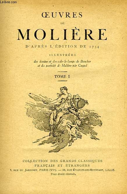 OEUVRES DE MOLIERE D'APRES L'EDITION DE 1734, TOME I