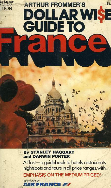 ARTHUR FROMMER'S 1979-80 EDITION DOLLAR WISE GUIDE TO FRANCE