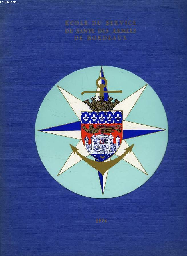 L'ECOLE DU SERVICE DE SANTE DES ARMEES DE BORDEAUX, 1974