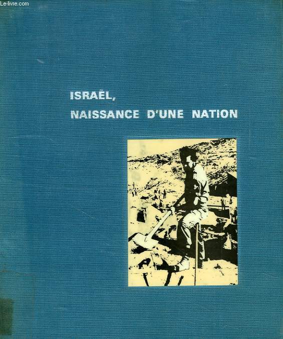 ISRAEL, NAISSANCE D'UNE NATION