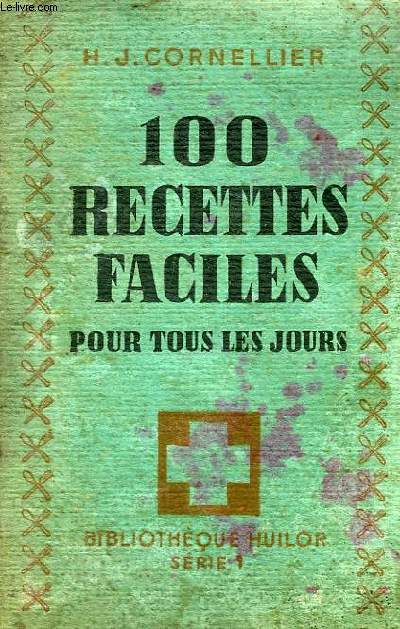 100 RECETTES FACILES POUR TOUS LES JOURS