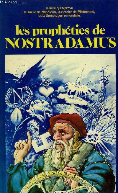 LES PROPHETIES DE NOSTRADAMUS