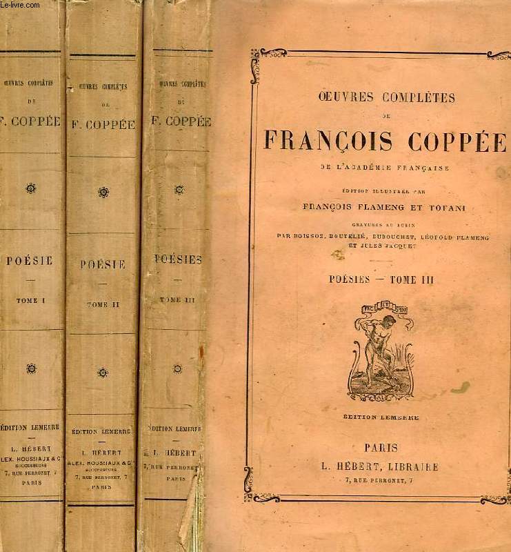 OEUVRES COMPLETES DE FRANCOIS COPPEE, POESIES, TOMES I, II, III