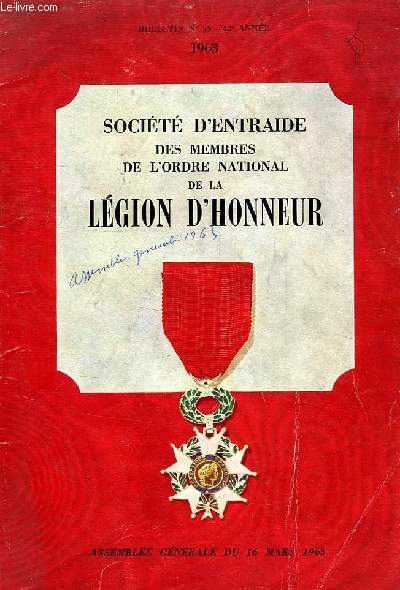 SOCIETE D'ENTRAIDE DES MEMBRES DE L'ORDRE NATIONAL DE LA LEGION D'HONNEUR, BULLETIN N° 79, 42e ANNEE, 1963