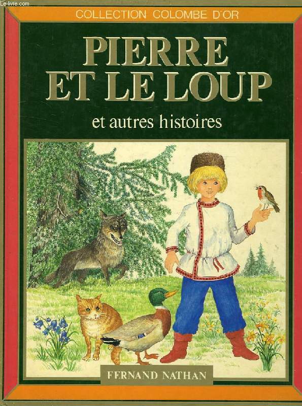 PIERRE ET LE LOUP, ET AUTRES HISTOIRES