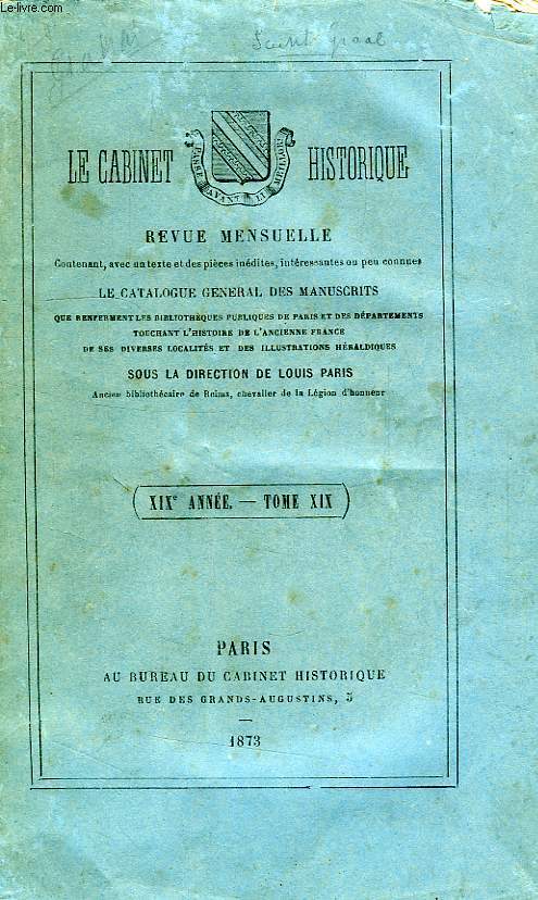LE CABINET HISTORIQUE, REVUE MENSUELLE, TOME XIX, 1re PARTIE, DOCUMENTS & 2e PARTIE, CATALOGUE