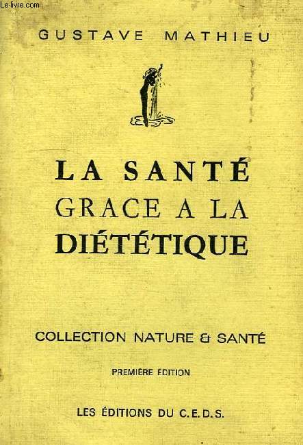 LA SANTE GRACE A LA DIETETIQUE