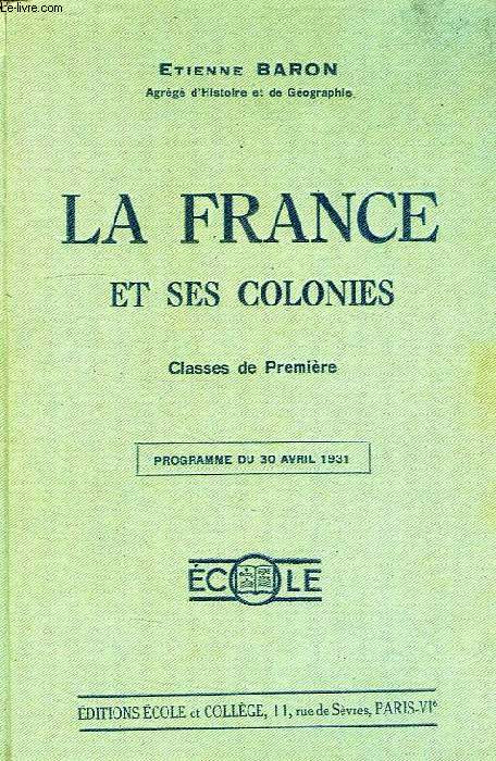 LA FRANCE ET SES COLONIES, CLASSES DE 1re
