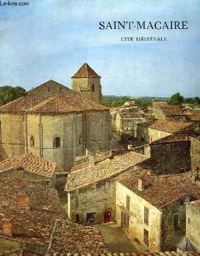 SAINT-MACAIRE, CITE MEDIEVALE