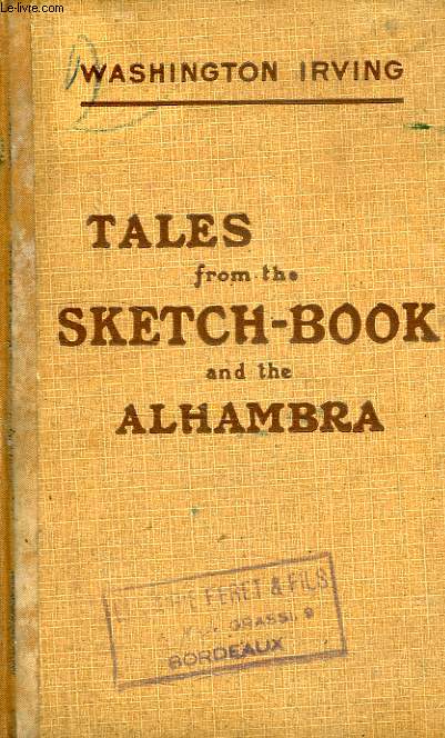 TALES FROM THE SKETCH-BOOK AND THE ALHAMBRA