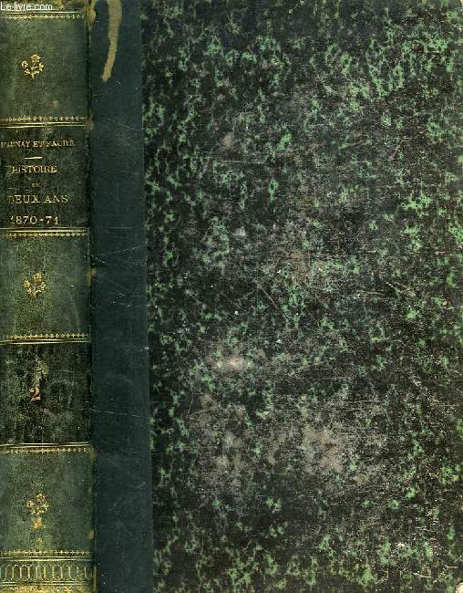 HISTOIRE DE DEUX ANS (1870-1871), TOME II