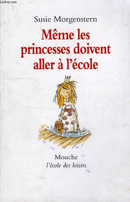 MEME LES PRINCESSES DOIVENT ALLER A L'ECOLE