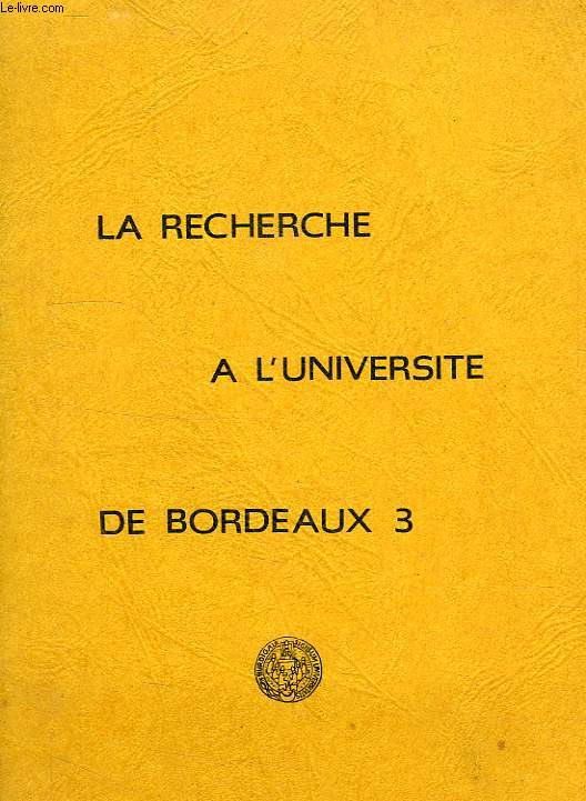 LA RECHERCHE A L'UNIVERSITE DE BORDEAUX III