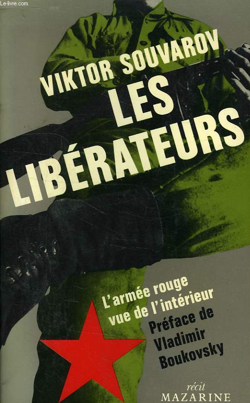 LES LIBERATEURS, L'ARMEE ROUGE VUE DE L'INTERIEUR