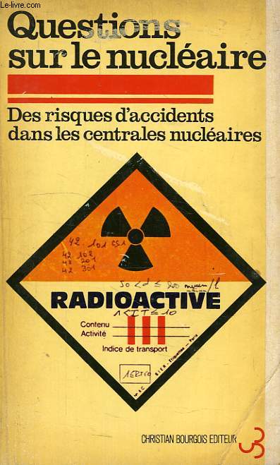 QUESTIONS SUR LE NUCLEAIRE, RISQUES D'ACCIDENTS DANS LES CENTRALES NUCLEAIRS