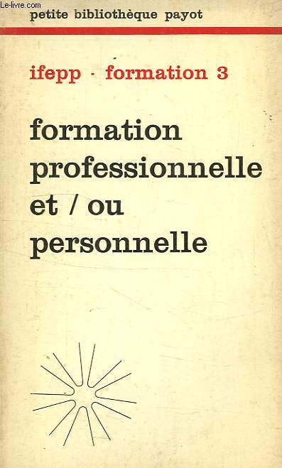 FORMATION 3, FORMATION PROFESSIONNELLE ET/OU PERSONNELLE