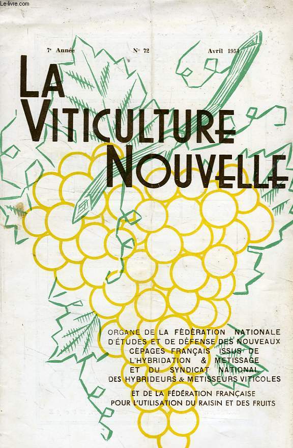 LA VITICULTURE NOUVELLE, 7e ANNEE, N 72, AVRIL 1954